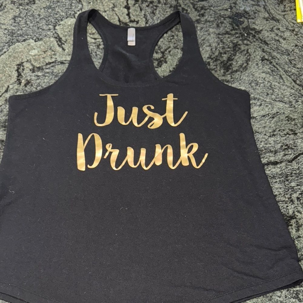 Black Tank Top with Gold 'Just Drunk' Print